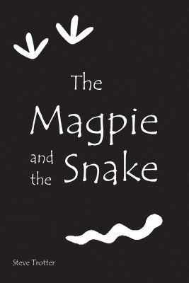 The Magpie and the Snake 1