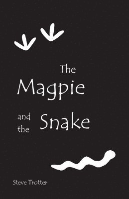 The Magpie and the Snake 1