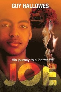 bokomslag Joe: His journey to a 'better life'