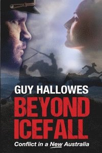 bokomslag Beyond Icefall: Conflict in a new Australia
