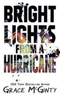 bokomslag Bright Lights From A Hurricane
