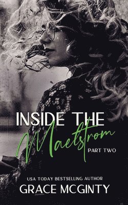 Inside The Maelstrom