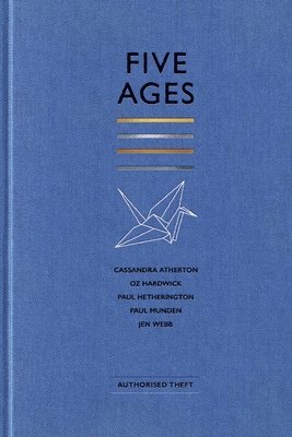 Cassandra Atherton, Oz Hardwick, Paul Hetherington - Five Ages, Häftad