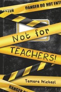 bokomslag Not for Teachers!