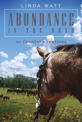 Abundance in the Bush 1
