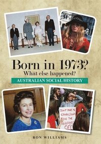 bokomslag Born in 1973?  What else happened?