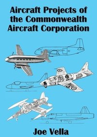 bokomslag Aircraft Projects of the Commonwealth Aircraft Corporation