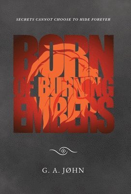 Born of Burning Embers 1