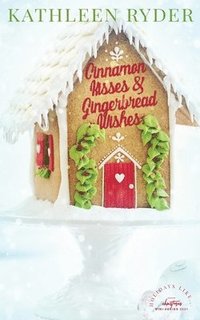 bokomslag Cinnamon Kisses and Gingerbread Wishes