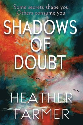 Heather Farmer, Juliette Lachemeier - Shadows of Doubt, Häftad