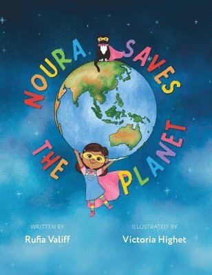 Rufia Valiff - Noura Saves the Planet, Inbunden