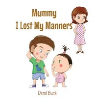 bokomslag Mummy I Lost My Manners