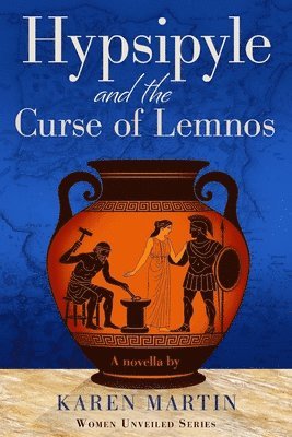 Hypsipyle & the Curse of Lemnos