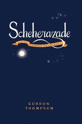 bokomslag Scheherazade and the Amber Necklace