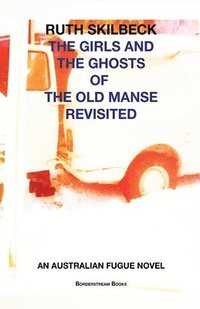 bokomslag The Girls and the Ghosts of The Old Manse Revisited
