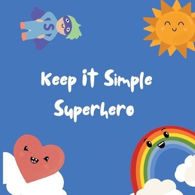 Keep It Simple Superhero 1