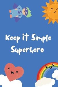 bokomslag Keep It Simple Superhero Pocketbook