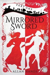bokomslag Mirrored Sword Part One