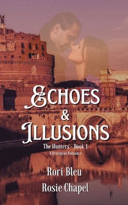 Rosie Chapel, Rori Bleu - Echoes and Illusions, Häftad