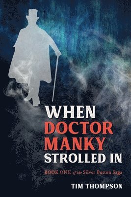 Tim Thompson - When Doctor Manky Strolled In, Häftad