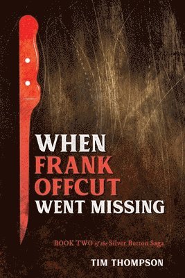 Tim Thompson - When Frank Offcut Went Missing, Häftad
