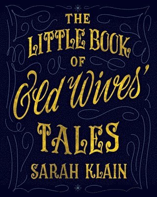 The Little Book Of Old Wives' Tales 1