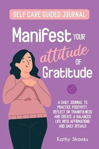 bokomslag Manifest your Attitude of Gratitude