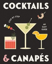 bokomslag Cocktails and Canapes Step by Step: An Easy Guide