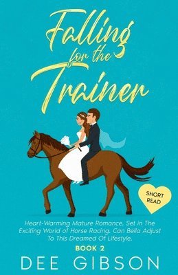 Dee Gibson - Falling for the Trainer, Häftad