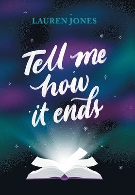Lauren Jones - Tell Me How It Ends, Inbunden
