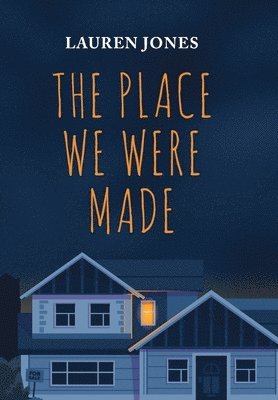 The Place We Were Made 1