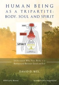 bokomslag Human Being as a Tripartite; Body, Soul and Spirit