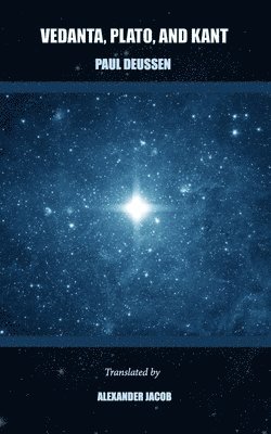 Vedanta, Plato, and Kant (Translated)