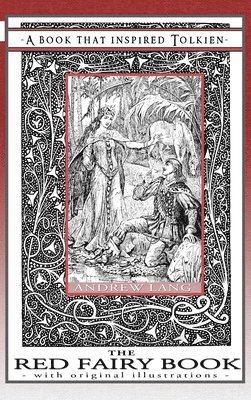 Andrew Lang - Red Fairy Book - A Book That Inspired Tolkien, Inbunden