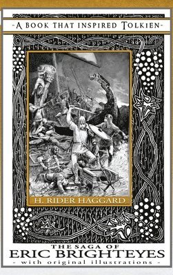 H Rider Haggard, H. Rider Haggard - Saga of Eric Brighteyes - A Book That Inspired Tolkien, Inbunden