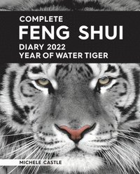 bokomslag Complete Feng Shui Diary 2022 Year of Water Tiger