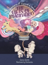 bokomslag The Adventures of Elainnah and Sophiah - The Gifts of Imagination