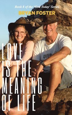 Love is the Meaning of Life 1