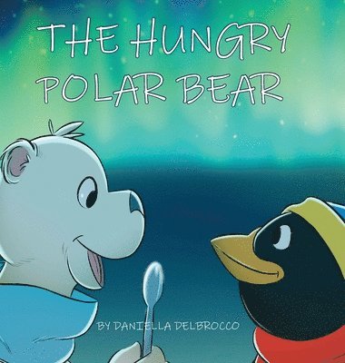 bokomslag The Hungry Polar Bear