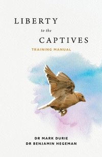 bokomslag Liberty to the Captives: Training Manual