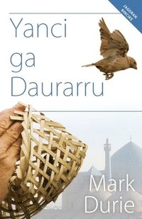 bokomslag Yanci ga Daurarru (Hausa Edition)