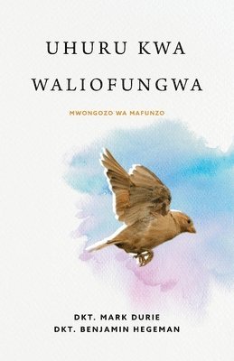 Uhuru kwa Waliofungwa (Liberty to the Captives) 1