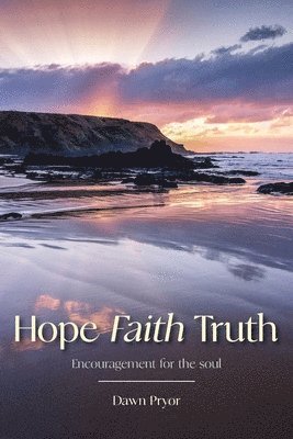 Dawn Pryor - Hope Faith Truth, Häftad