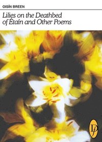 bokomslag Lilies on the Deathbed of tan and Other Poems