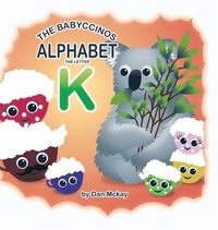 bokomslag The Babyccinos Alphabet The Letter K