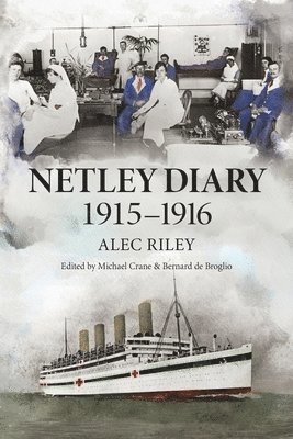 Alec Riley, Michael Crane, Bernard de Broglio - Netley Diary 1915-1916, Häftad