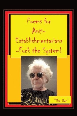 bokomslag Poems for Anti-Establishmentarians-Fuck the System!