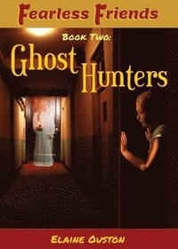 bokomslag Fea Fearless Friends - Ghost Hunters