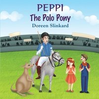 bokomslag Peppi the Polo Pony