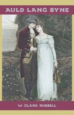 W Clark Russell, W. Clark Russell - Auld Lang Syne, Häftad
